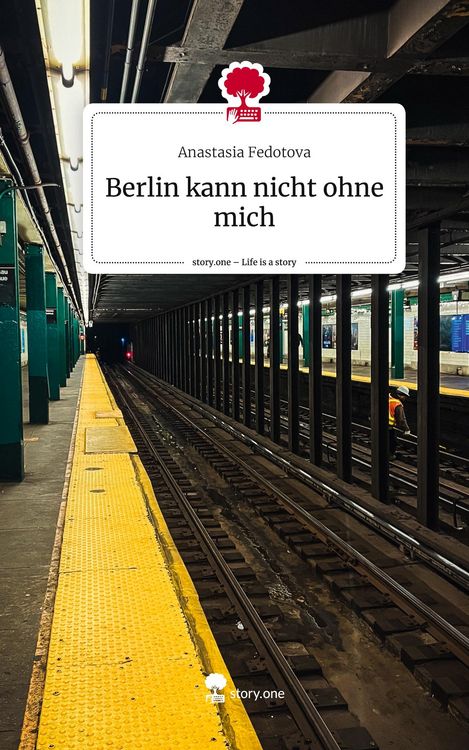 Produktbild: Berlin kann nicht ohne mich. Life is a Story - story.one