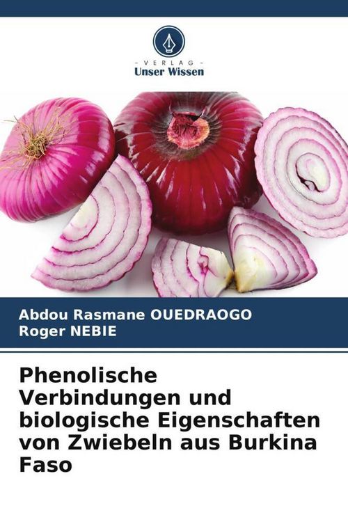 Produktbild: Phenolische Verbindungen und biologische Eigenschaften von Zwiebeln aus Burkina Faso