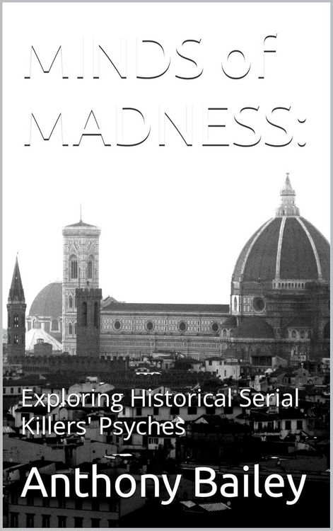 Produktbild: Minds of Madness: Exploring Historical Serial Killers' Psyches