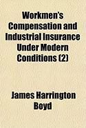 Produktbild: Workmen's Compensation and Industrial Insurance Under Modern Conditions (2)