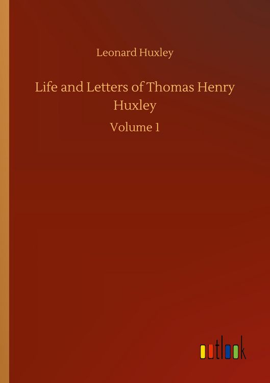 Produktbild: Life and Letters of Thomas Henry Huxley