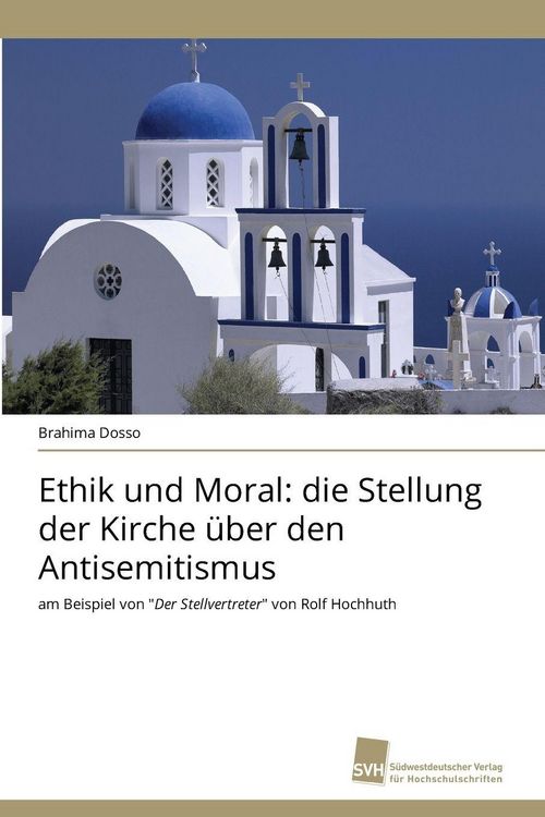 Produktbild: Ethik und Moral: die Stellung der Kirche &uuml;ber den Antisemitismus