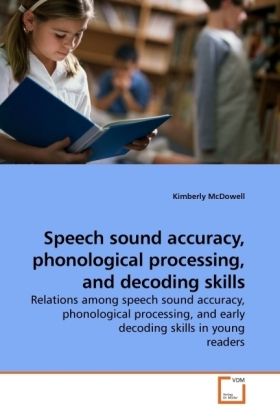 Produktbild: McDowell, K: Speech sound accuracy, phonological processing,