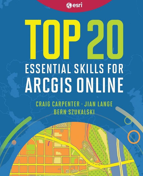 Produktbild: Top 20 Essential Skills for ArcGIS Online