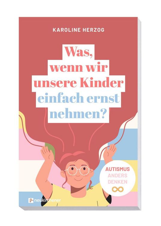 Produktbild: Was, wenn wir unsere Kinder einfach ernst nehmen?