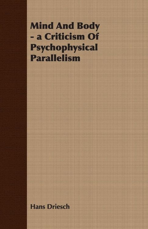 Produktbild: Mind And Body - a Criticism Of Psychophysical Parallelism