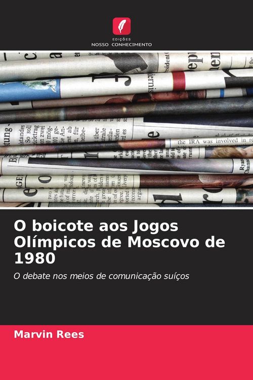 Produktbild: O boicote aos Jogos Ol&iacute;mpicos de Moscovo de 1980