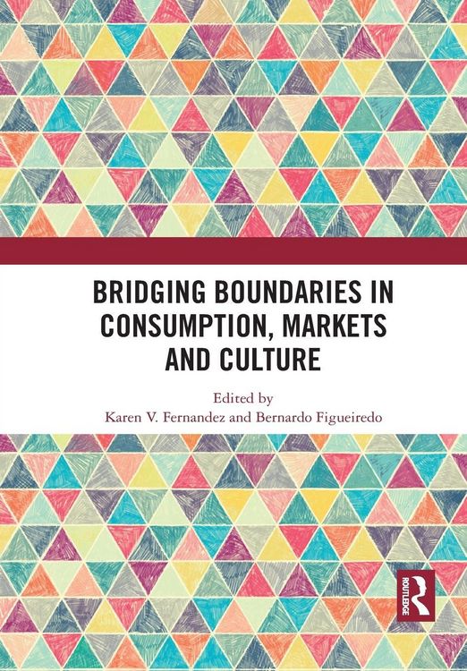 Produktbild: Bridging Boundaries in Consumption, Markets and Culture