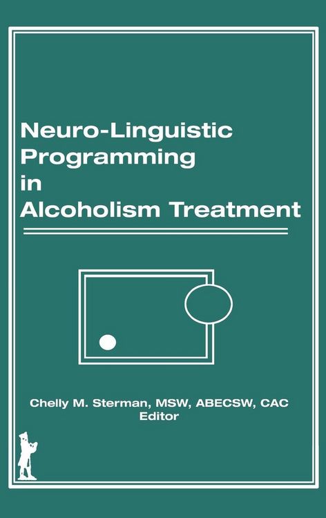 Produktbild: Neuro-Linguistic Programming in Alcoholism Treatment