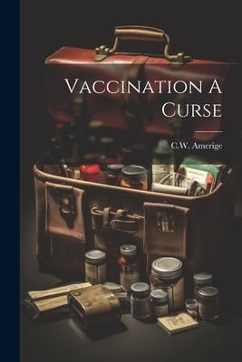 Produktbild: Vaccination A Curse