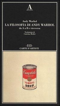 Produktbild: La filosofia di Andy Warhol da A a B e viceversa