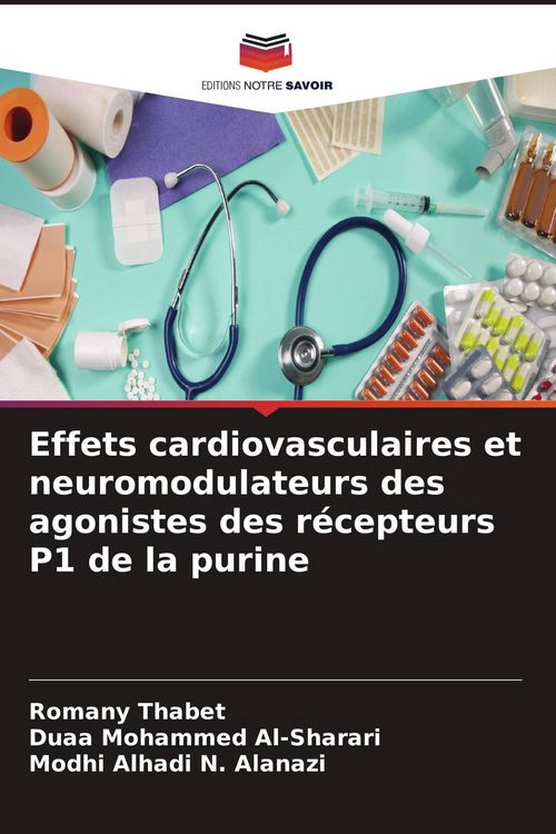 Produktbild: Effets cardiovasculaires et neuromodulateurs des agonistes des r&eacute;cepteurs P1 de la purine
