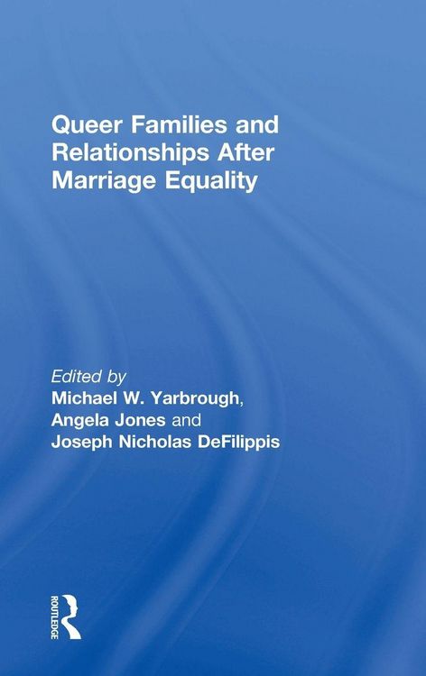 Produktbild: Queer Families and Relationships After Marriage Equality
