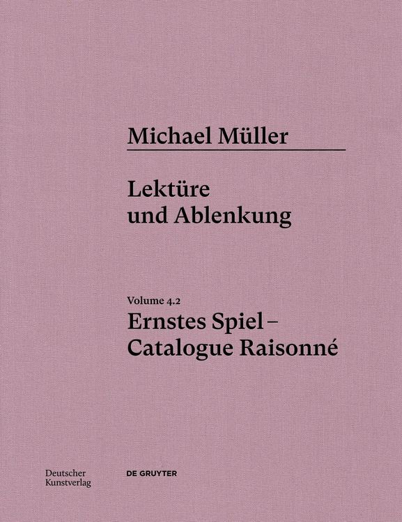 Produktbild: Michael M&uuml;ller. Ernstes Spiel. Catalogue Raisonn&eacute;