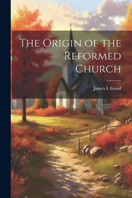 Produktbild: The Origin of the Reformed Church