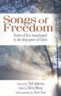 Produktbild: Songs of Freedom: Stories of Lives Transformed by the Deep Power of Christ