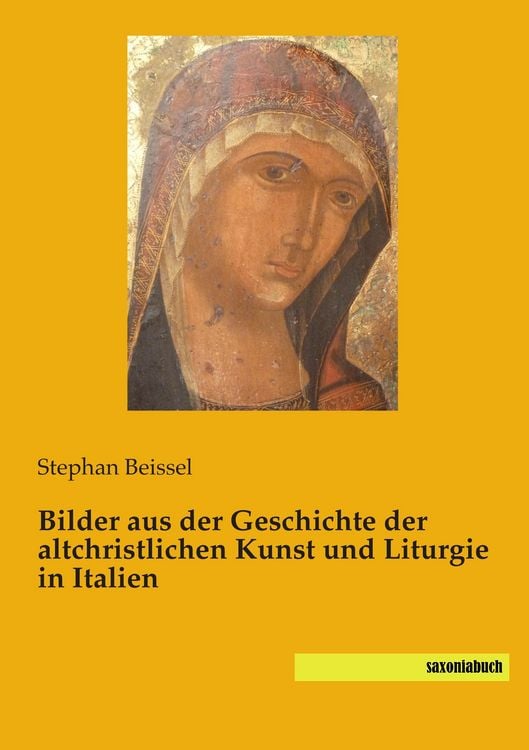Produktbild: Bilder aus der Geschichte der altchristlichen Kunst und Liturgie in Italien