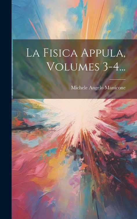Produktbild: La Fisica Appula, Volumes 3-4...