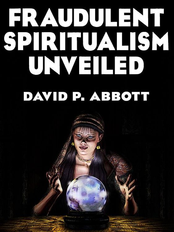 Produktbild: Fraudulent Spiritualism Unveiled