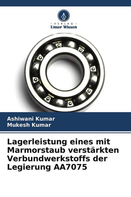 Produktbild: Lagerleistung eines mit Marmorstaub verst&auml;rkten Verbundwerkstoffs der Legierung AA7075