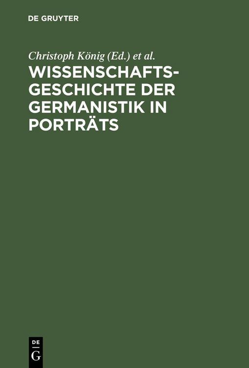 Produktbild: Wissenschaftsgeschichte der Germanistik in Portr&auml;ts