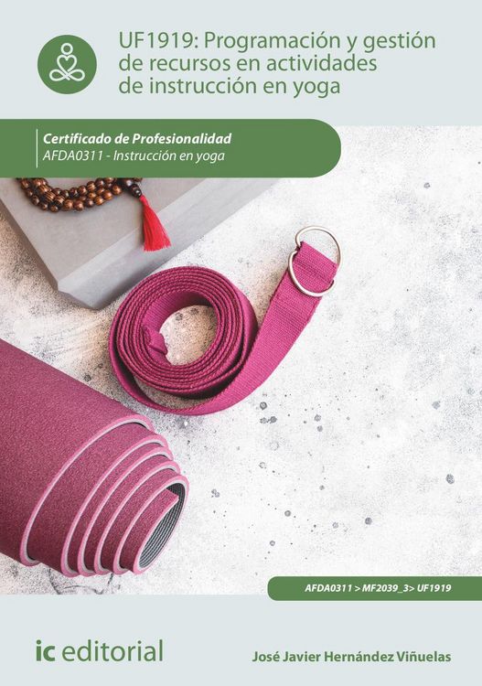 Produktbild: Programaci&oacute;n y gesti&oacute;n de recursos en actividades de instrucci&oacute;n en yoga. AFDA0311 - Instrucci&oacute;n en yoga