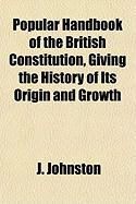 Produktbild: Popular Handbook of the British Constitution, Giving the History of Its Origin and Growth