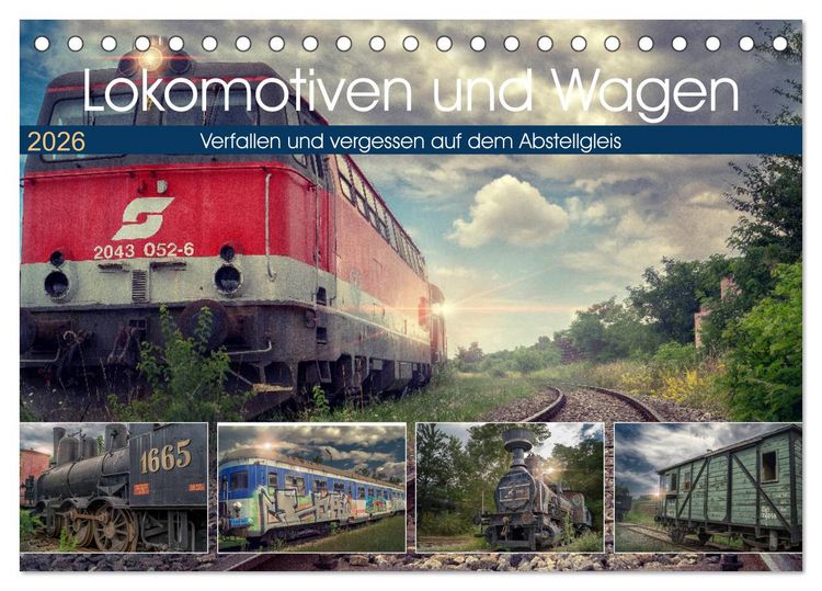 Produktbild: Lokomotiven und Wagen - Verfallen und vergessen auf dem Abstellgleis (Tischkalender 2026 DIN A5 quer), CALVENDO Monatskalender