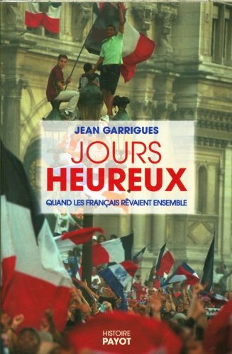 Produktbild: Jours heureux : quand les Fran&ccedil;ais r&ecirc;vaient ensemble