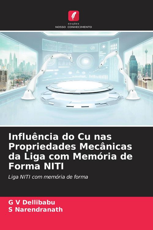 Produktbild: Influ&ecirc;ncia do Cu nas Propriedades Mec&acirc;nicas da Liga com Mem&oacute;ria de Forma NITI