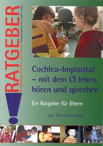Produktbild: Cochlea-Implantat - mit dem CI leben, hören und sprechen