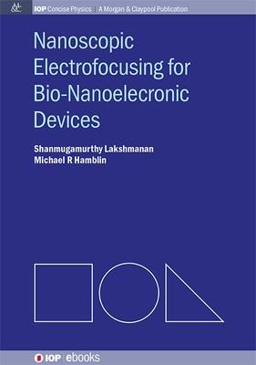 Produktbild: Nanoscopic Electrofocusing for Bio-Nanoelectronic Devices