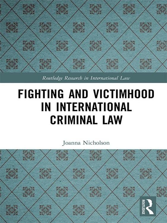 Produktbild: Fighting and Victimhood in International Criminal Law