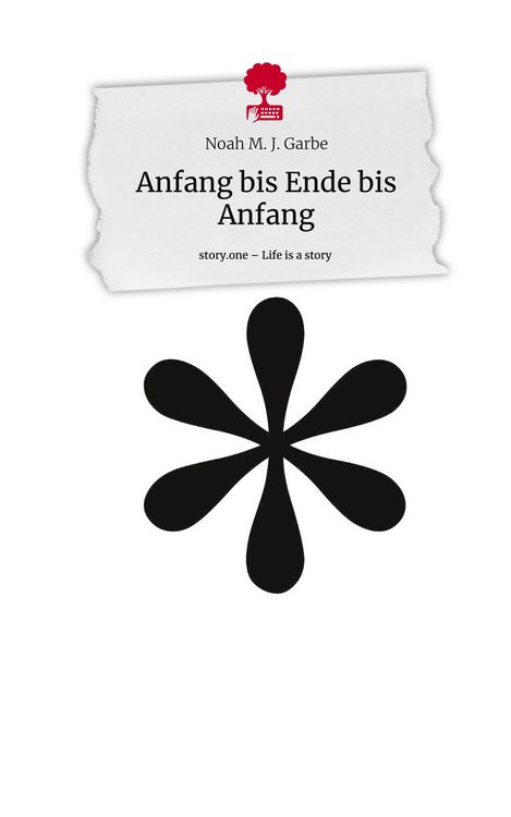 Produktbild: Anfang bis Ende bis Anfang. Life is a Story - story.one