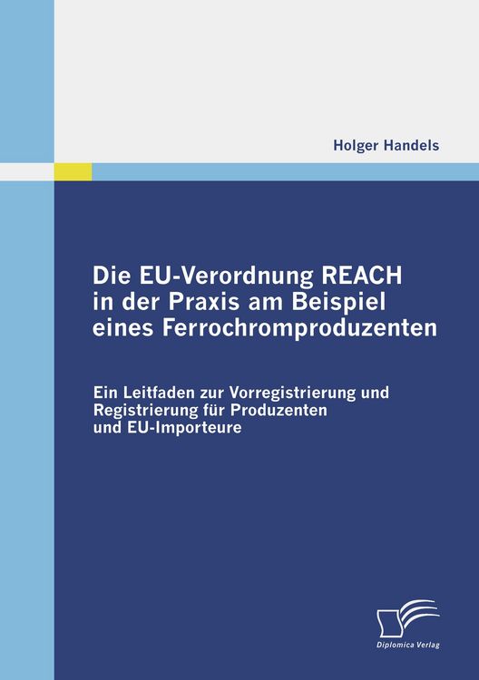 Produktbild: Die EU-Verordnung REACH in der Praxis am Beispiel eines Ferrochromproduzenten