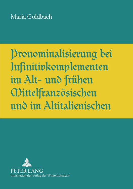 Produktbild: Pronominalisierung bei Infinitivkomplementen im Alt- und fr&uuml;hen Mittelfranz&ouml;sischen und im Altitalienischen