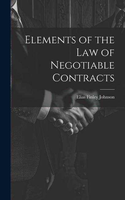 Produktbild: Elements of the Law of Negotiable Contracts