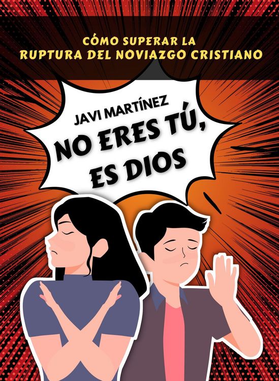 Produktbild: No eres t&uacute;, es Dios: C&oacute;mo superar la ruptura amorosa del noviazgo cristiano y el yugo desigual