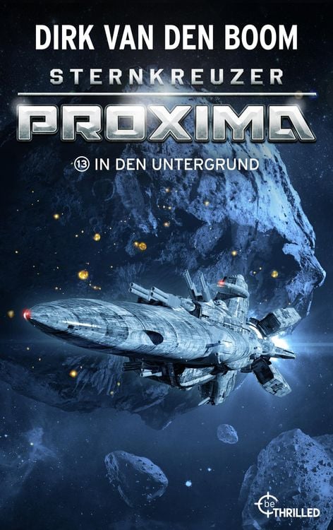 Bild vom Artikel Sternkreuzer Proxima - In den Untergrund vom Autor Dirk van den Boom