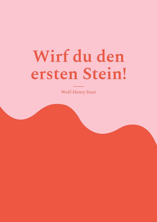 Produktbild: Wirf du den ersten Stein!