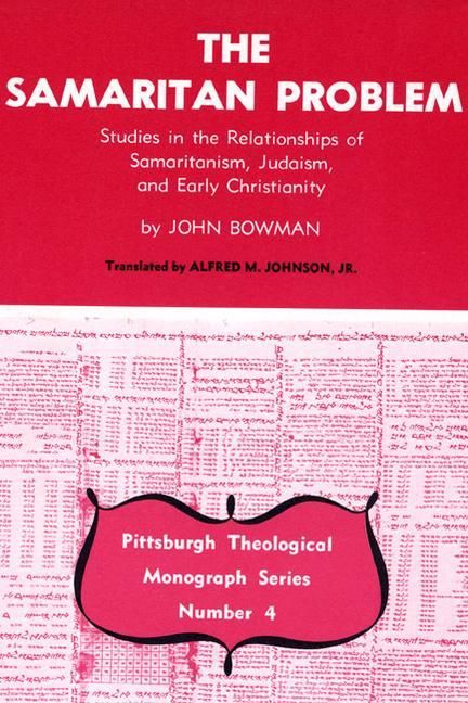 Produktbild: The Samaritan Problem: Studies in the Relationships of Samaritanism, Judaism, and Early Christianity