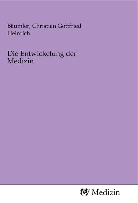 Produktbild: Die Entwickelung der Medizin