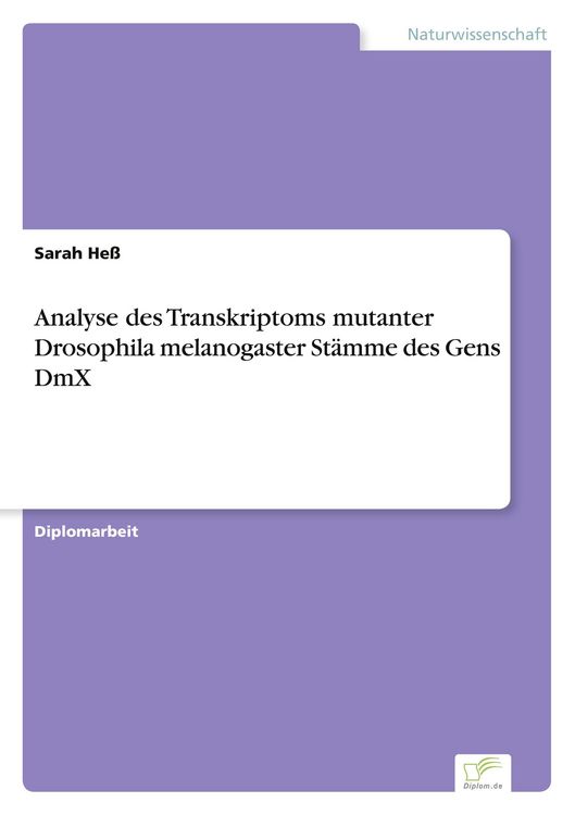 Produktbild: Analyse des Transkriptoms mutanter Drosophila melanogaster St&auml;mme des Gens DmX