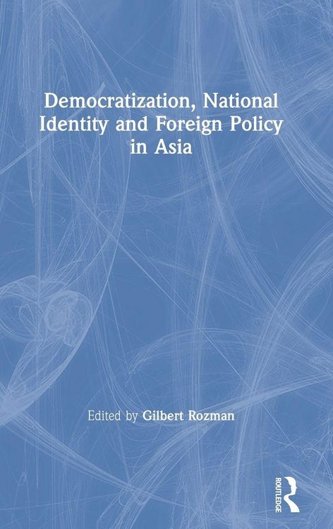 Produktbild: Democratization, National Identity and Foreign Policy in Asia