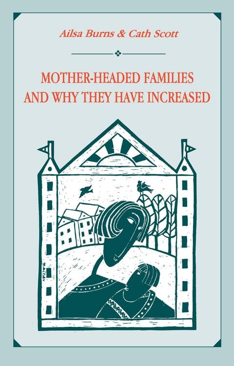 Produktbild: Mother-headed Families and Why They Have Increased
