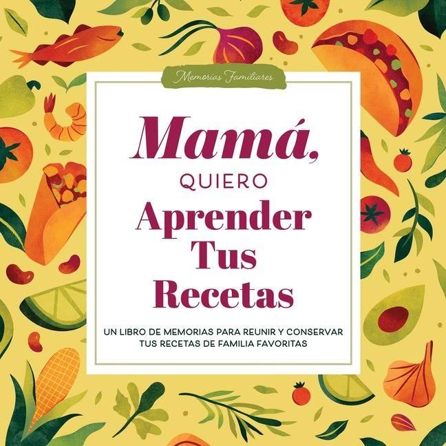 Produktbild: Mam&aacute;, Quiero Aprender Tus Recetas