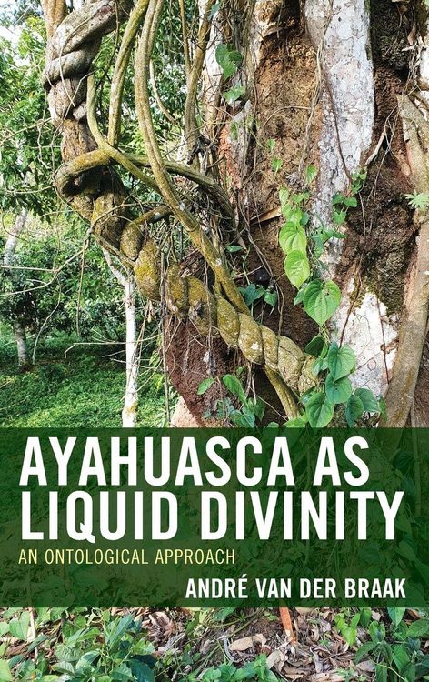 Produktbild: Ayahuasca as Liquid Divinity
