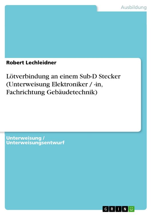 Produktbild: L&ouml;tverbindung an einem Sub-D Stecker (Unterweisung Elektroniker / -in, Fachrichtung Geb&auml;udetechnik)