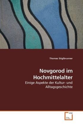 Produktbild: Stiglbrunner, T: Novgorod im Hochmittelalter
