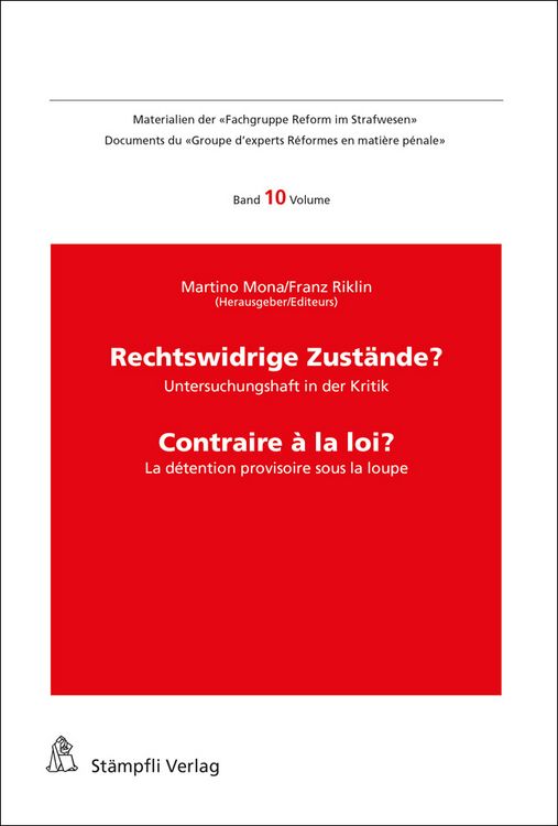 Produktbild: Rechtswidrige Zust&auml;nde? Untersuchungshaft in der Kritik - Contraire &agrave; la loi? La d&eacute;tention provisoire sous la loupe